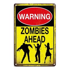 Metal Sign: Zombies Ahead